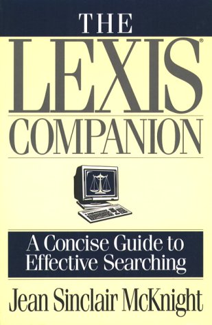 Lexis Companion A Concise Guide to Effective Searching  1995 9780201483352 Front Cover