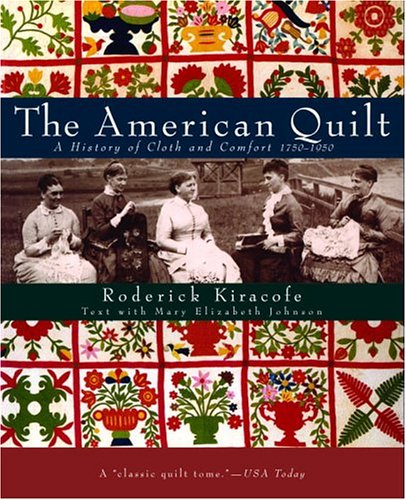 American Quilt A History of Cloth and Comfort, 1750-1950  1993 9780517575352 Front Cover