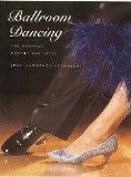 Ball Room Dancing : The Romance, Rhythm and Style  1998 (Reprint) 9780756785352 Front Cover