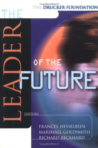 Leader of the Future New Visions, Strategies, and Practices for the Next Era  1997 9780787909352 Front Cover