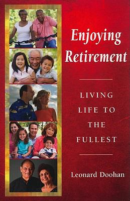 Enjoying Retirement Living Life to the Fullest  2019 9780809146352 Front Cover