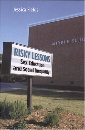 Risky Lessons Sex Education and Social Inequality  2008 9780813543352 Front Cover