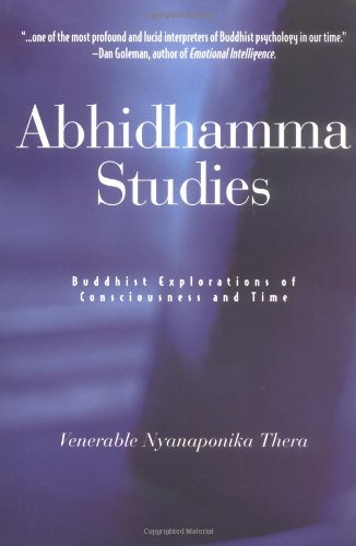 Abhidhamma Studies Buddhist Explorations of Consciousness and Time 4th 9780861711352 Front Cover