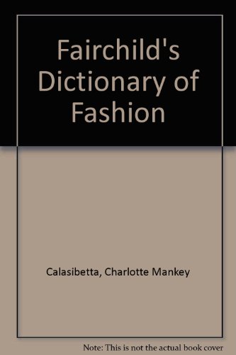 Fairchild's Dictionary of Fashion 2nd (Revised) 9780870056352 Front Cover