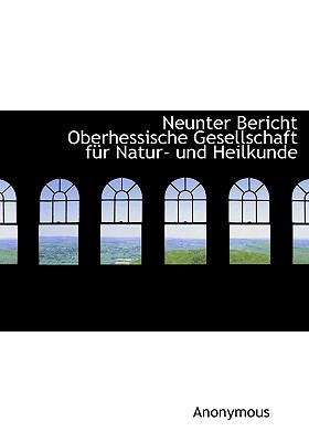 Neunter Bericht Oberhessische Gesellschaft Für Natur- und Heilkunde N/A 9781115224352 Front Cover