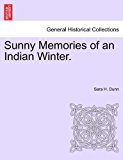 Sunny Memories of an Indian Winter N/A 9781241123352 Front Cover
