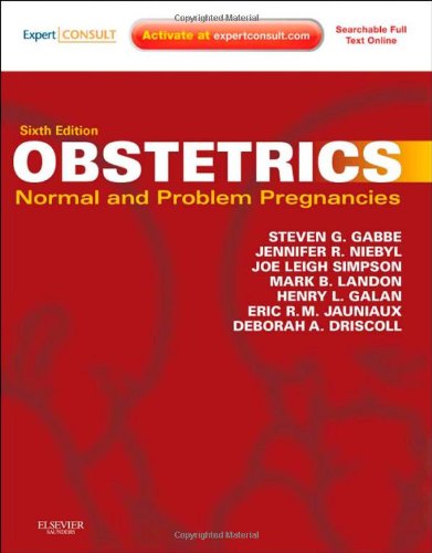 Obstetrics: Normal and Problem Pregnancies Expert Consult - Online and Print 6th 2012 9781437719352 Front Cover