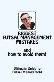 Biggest Futsal Management Mistakes  N/A 9781470181352 Front Cover