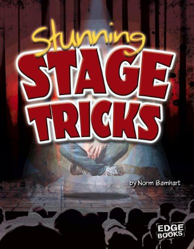 Stunning Stage Tricks:   2013 9781476501352 Front Cover