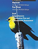 Horicon and Fox River National Wildlife Refuges Draft Comprehensive Conservation Plan and Environmental Assessment  N/A 9781490303352 Front Cover