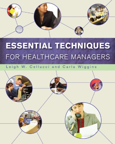 Essential Techniques for Healthcare Managers   2009 9781567933352 Front Cover