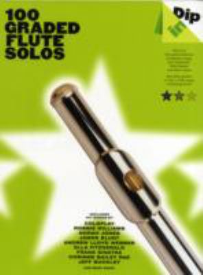 Dip in 100 Graded Flute Solos (Dip in) N/A 9781846098352 Front Cover