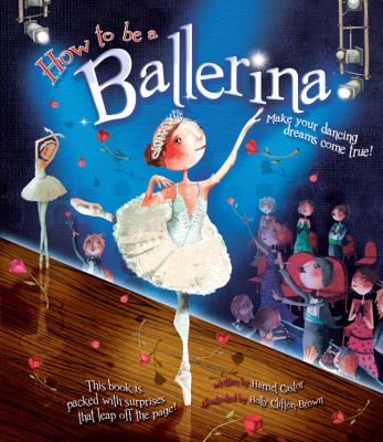 How to Be a Ballerina   2011 9781847327352 Front Cover