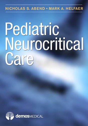 Pediatric Neurocritical Care:   2012 9781936287352 Front Cover