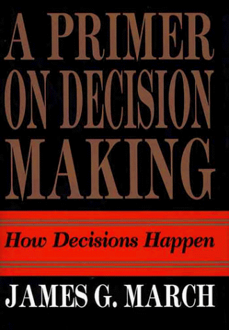 Primer on Decision Making How Decisions Happen  1994 9780029200353 Front Cover