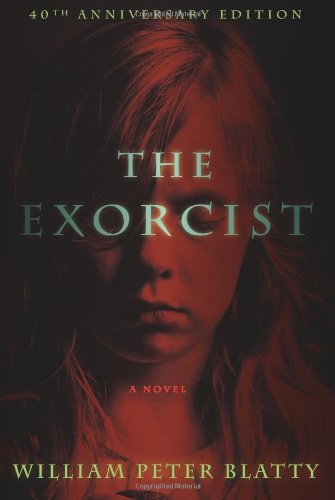 Exorcist A Novel 40th 2011 9780062094353 Front Cover