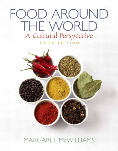 Food Around the World A Cultural Perspective 3rd 2011 9780135073353 Front Cover