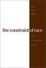 Constraint of Race Legacies of White Skin Privilege in America  2003 9780271025353 Front Cover