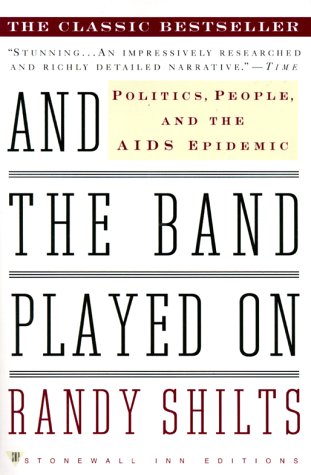 And the Band Played On Politics, People, and the AIDS Epidemic  1988 (Revised) 9780312241353 Front Cover