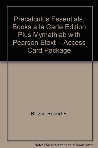 Precalculus Essentials, Books a la Carte Edition Plus MyMathLab with Pearson EText -- Access Card Package  4th 2014 9780321924353 Front Cover
