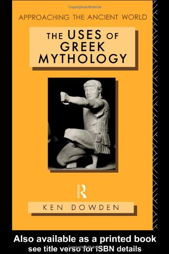 Uses of Greek Mythology   1992 9780415061353 Front Cover