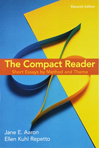 Compact Reader Short Essays by Method and Theme 11th 2019 9781319056353 Front Cover