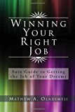 Winning Your Right Job  N/A 9781453552353 Front Cover