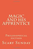 Magic and His Apprentice Philosophical Fiction Large Type  9781480154353 Front Cover