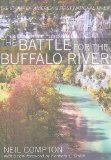 Battle for the Buffalo River The Story of America's First National River  2010 9781557289353 Front Cover