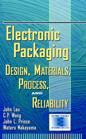Electronic Packaging: Design, Materials, Process, and Reliability   1998 9780070371354 Front Cover
