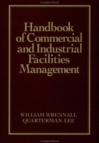 Handbook of Commercial and Industrial Facilities Management  70th 1994 9780070719354 Front Cover