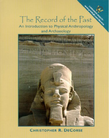 Record of the Past An Introduction to Physical Anthropology and Archaeology  2000 9780134903354 Front Cover