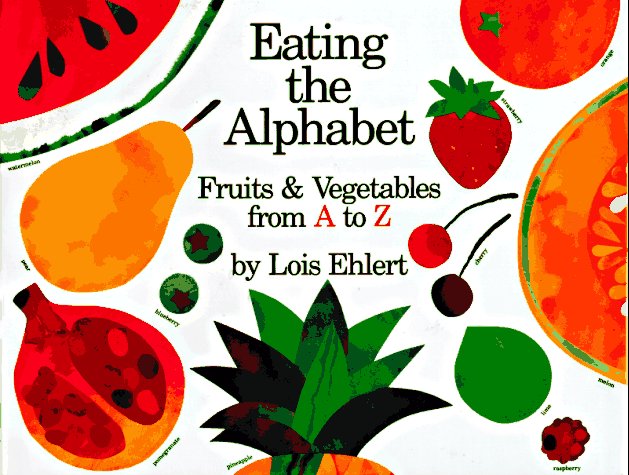Eating the Alphabet Fruits and Vegetables from a to Z  1989 9780152244354 Front Cover