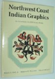 Northwest Coast Indian Graphics : An Introduction to Silk Screen Prints  1981 9780295958354 Front Cover