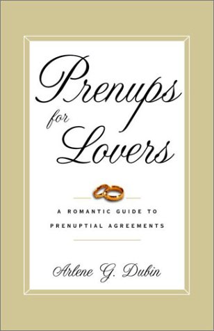 Prenups for Lovers A Romantic Guide to Prenuptial Agreements  2001 9780375755354 Front Cover