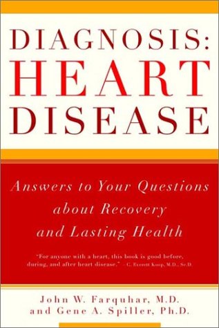 Diagnosis: Heart Disease Answers to Your Questions about Recovery and Lasting Health  2002 9780393322354 Front Cover
