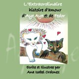 Extraordinaire Histoire d'Amour d'Aye Aye et de Fedor  N/A 9780615833354 Front Cover