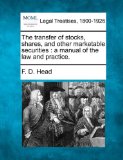 transfer of stocks, shares, and other marketable securities : a manual of the law and Practice  N/A 9781240126354 Front Cover