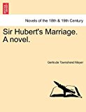 Sir Hubert's Marriage. A Novel  N/A 9781240874354 Front Cover