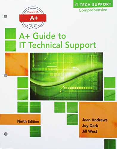 A+ Guide to IT Technical Support (Hardware and Software), Loose-Leaf Version  9th 2017 9781337684354 Front Cover