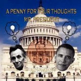 Penny for Your Thoughts Mr. President N/A 9781450006354 Front Cover