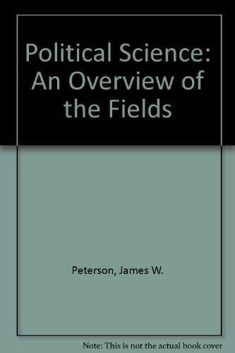 Political Science An Overview of the Fields 4th (Revised) 9781465211354 Front Cover