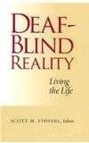 Deaf-Blind Reality Living the Life  2012 9781563685354 Front Cover
