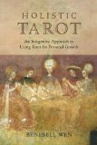 Holistic Tarot An Integrative Approach to Using Tarot for Personal Growth  2014 9781583948354 Front Cover