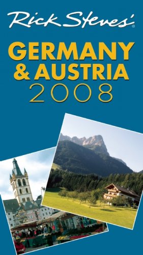 Rick Steves' Germany and Austria 2008   2007 9781598801354 Front Cover