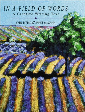 In a Field of Words A Creative Writing Text  2003 9780130850355 Front Cover