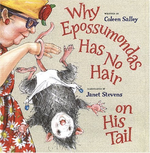 Why Epossumondas Has No Hair on His Tail   2004 9780152049355 Front Cover