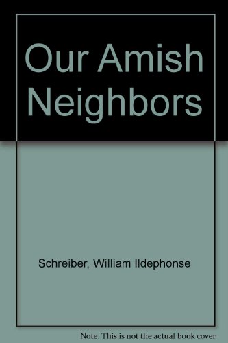 Our Amish Neighbors N/A 9780226740355 Front Cover