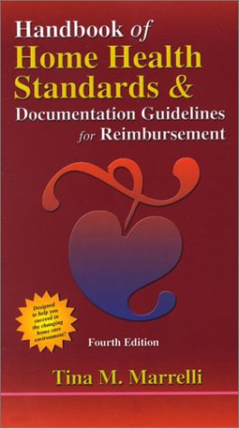Handbook of Home Health Standards and Documentation Guidelines for Reimbursement 4th 2001 (Revised) 9780323012355 Front Cover