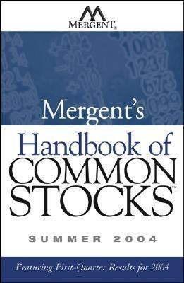 Mergent's Handbook of Common Stocks Summer 2004 Featuring First-Quarter Results for 2004 3rd 2004 (Revised) 9780471663355 Front Cover